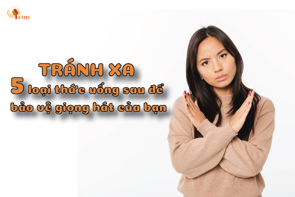 Tránh xa 5 loại thức uống sau để bảo vệ giọng hát của bạn